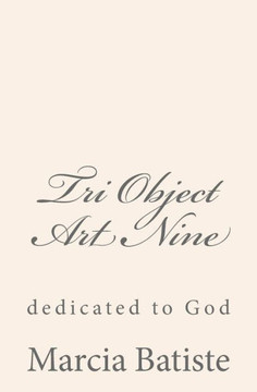 Tri Object Art Nine: dedicated to God