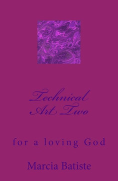 Technical Art Two: for a loving God