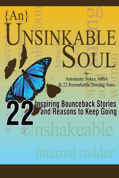{An} Unsinkable Soul: Inspiring Bounceback Stories