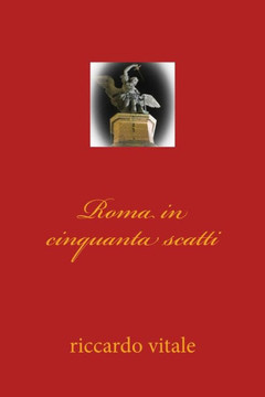 Roma in cinquanta scatti