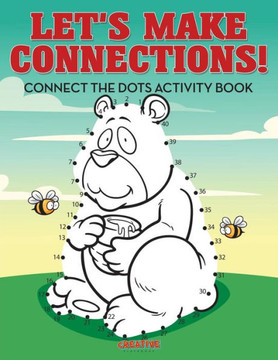 Let'S Make Connections! Connect The Dots Activity Book