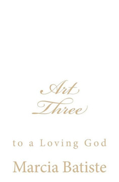 Art Three: to a Loving God