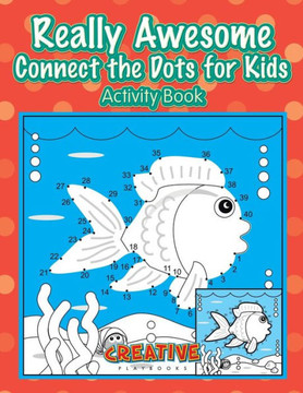 Really Awesome Connect The Dots For Kids Activity Book