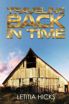 Traveling Back in Time Traveling Back in Time