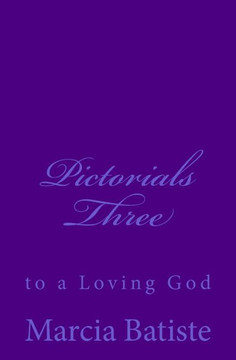 Pictorials Three: to a Loving God