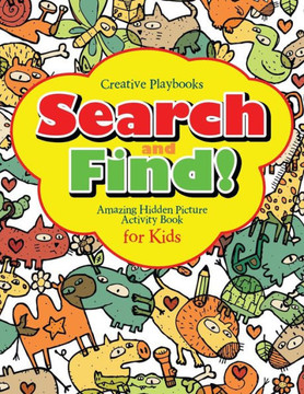 Search And Find Amazing Hidden Picture Activity Book For Kids Search And Find Amazing Hidden Picture Activity Book For Kids