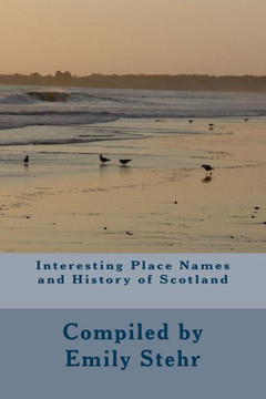 Interesting Place Names and History of Scotland