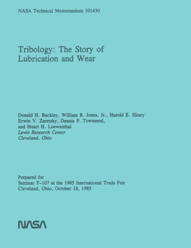 Tribology: The Story of Lubrication and Wear