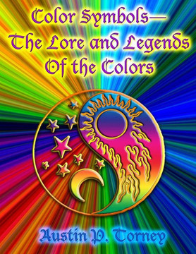 Color Symbols?The Lore and Legends of the Colors