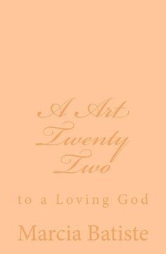 A Art Twenty Two: to a Loving God