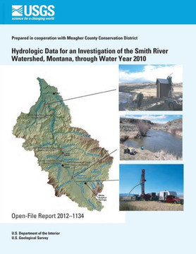 Hydrologic Data for an Investigation of the Smith River Watershed, Montana, through Water Year 2010