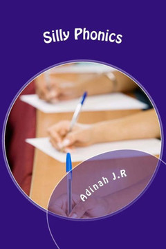 Silly Phonics Volume 1: A Phonics Workbook