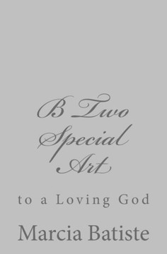 B Two Special Art: to a Loving God