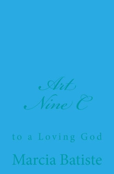 Art Nine C: to a Loving God : 9781495926327