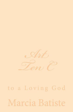 Art Ten C: to a Loving God