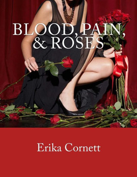 Blood, Pain, & Roses