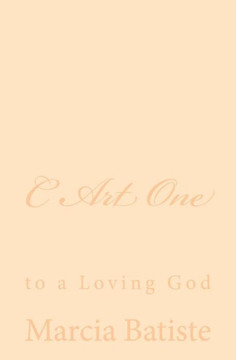 C Art One: to a Loving God : 9781495928420