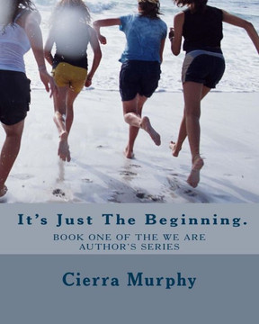 It's Just The Beginning.