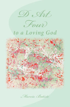 D Art Four: to a Loving God