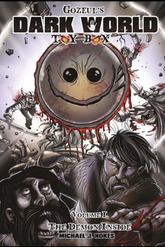 Gozeul's Dark World Toy Box: The Demon Inside