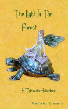 The Light In The Forest: A Thisseldar Adventure