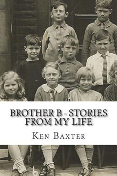 Brother B - stories from my life