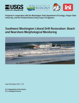 Southwest Washington Littoral Drift Restoration: Beach and Nearshore Morphological Monitoring