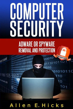 Computer Security: Adware or spyware removal and protection