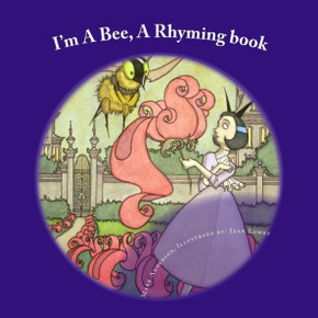 I'm A Bee: A Rhyming book