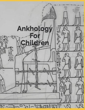 Ankhology For Children Ankhology For Children