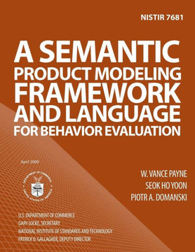 Nistir 7681: A Semantic Product Modeling Framework and Language for Behavior Evaluation