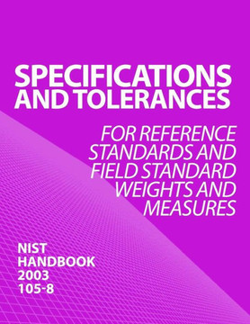 SPECIFICATIONS AND TOLERANCES for Reference Standards and Field Standard Weights and Measures