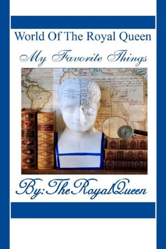 World Of The Royal Queen -My Favorite Things