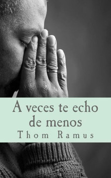 A veces te echo de menos: y otras veces de mes