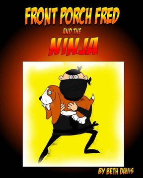 Front Porch Fred: and the Ninja - Large Print