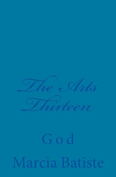 The Arts Thirteen: God