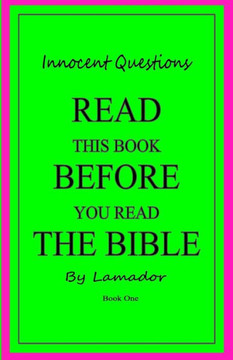 Innocent Questions Read This Book Before You Read the Bible
