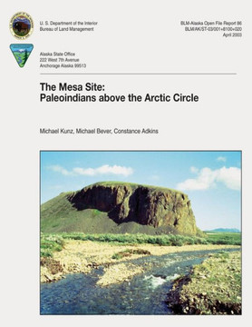 The Mesa Site: Paleoindians Above the Arctic Circle : 9781496015532