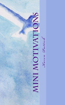 Mini Motivations: Small steps taken boldly towards a stronger, more confident life