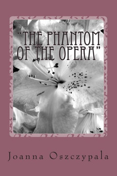""The Phantom Of The Opera"": Literature, Fiction, Novel