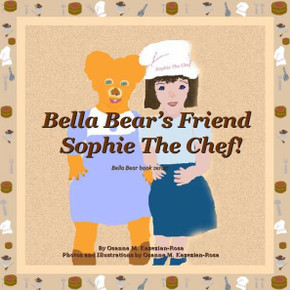 Bella Bear's Friend Sophie The Chef!