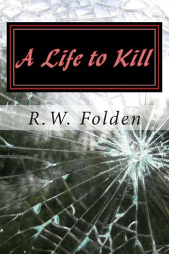 A Life to Kill: A Novella