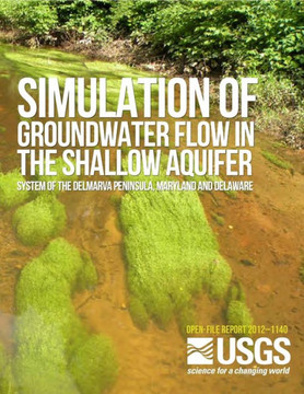 Simulation of Groundwater Flow in the Shallow Aquifer System of the Delmarva Peninsula, Maryland and Delaware