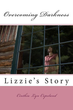 Overcoming Darkness...Lizzie's Story