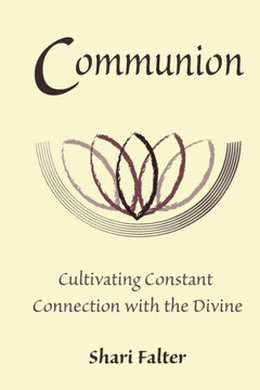 Communion: Cultivating Constant Connection with the Divine