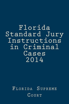 Florida Standard Jury Instructions in Criminal Cases 2014