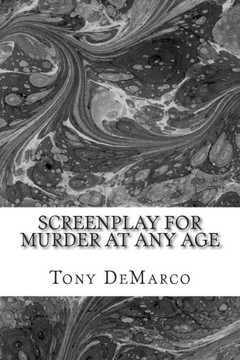 Murder At Any Age: A Screenplay