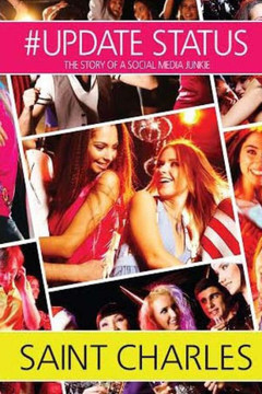 #Update Status: The Story of A Social Media Junkie