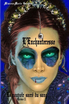 L'enchanteresse: Le pouvoir sacr??du sang