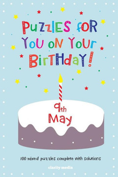 Puzzles for you on your Birthday - 9th May